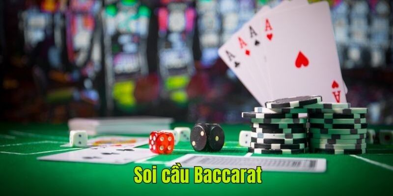 Soi cầu Baccarat