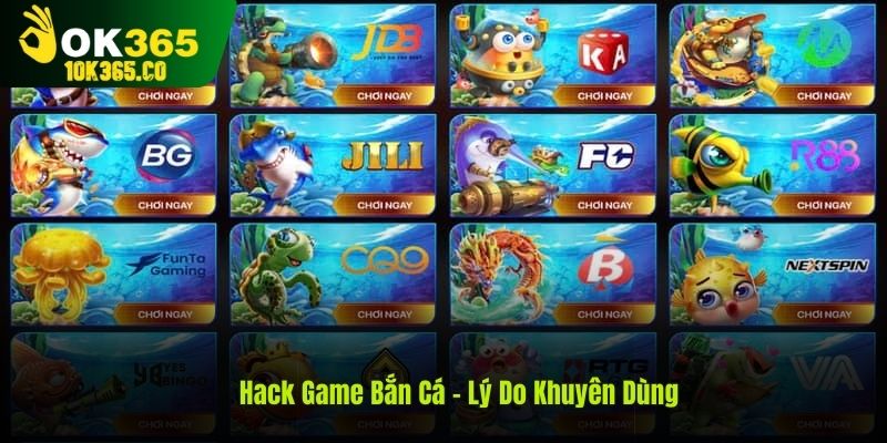 Tại sao cao thủ khuyên người mới nên tận dụng sức mạnh của hack game bắn cá