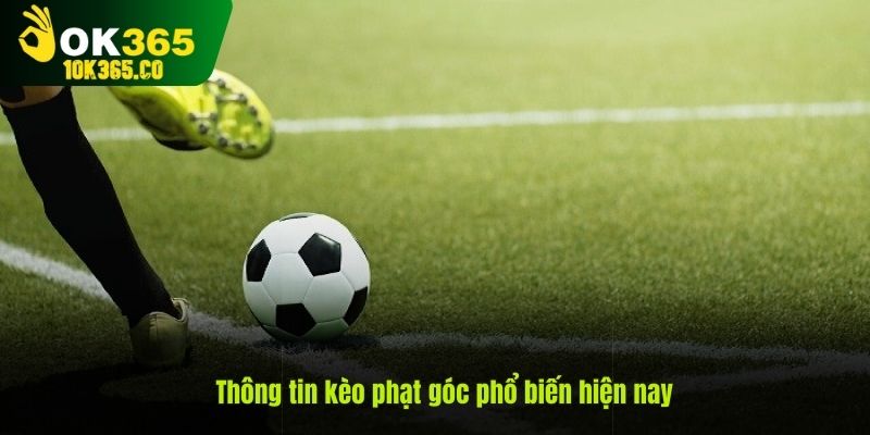 Giới thiệu về hình thức kèo dự đoán phạt góc